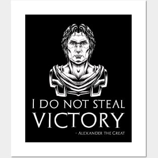 Alexander The Great - I Do Not Steal Victory - Macedonian History Posters and Art